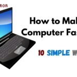 How to Make Computer Fast?